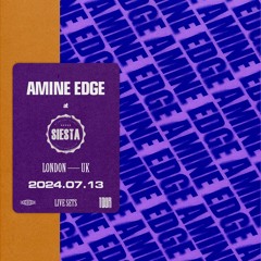 2024.07.13 - Amine Edge @ Siesta - Ministry Of Sound, London, UK