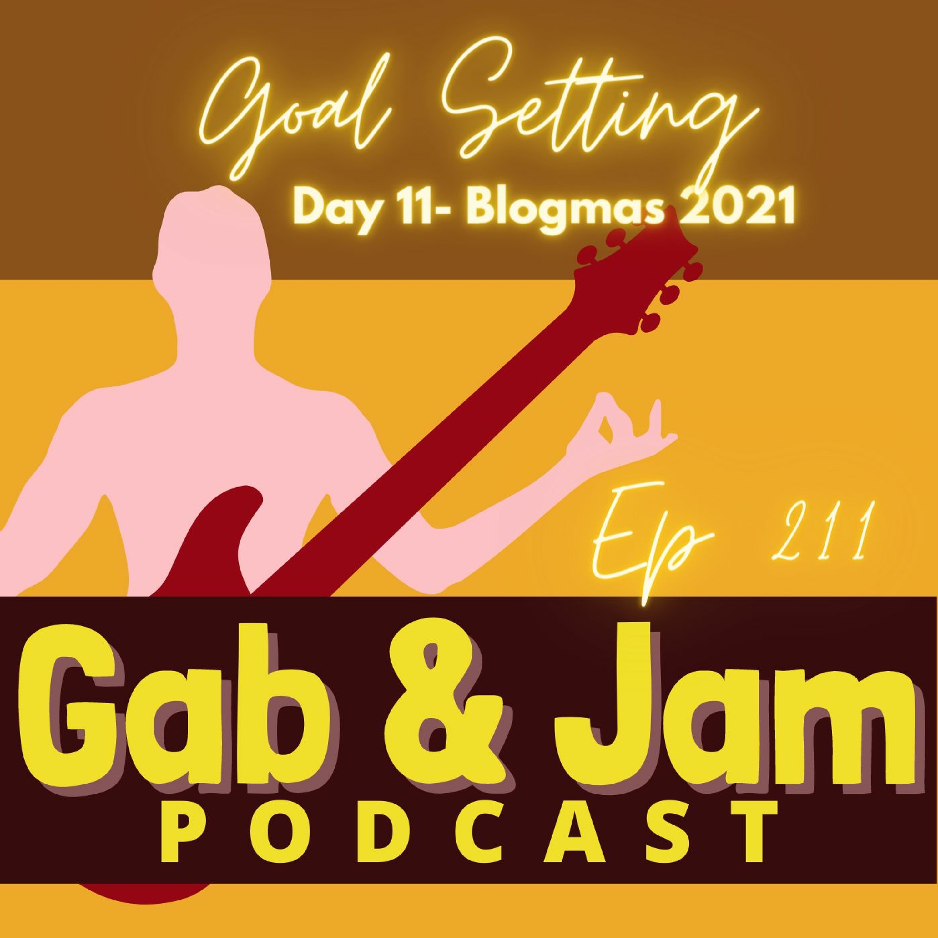 211. Goal Setting (for The D.I.Y. Rock Star) – Day 11 Blogmas 2021 Podcast episode artwork