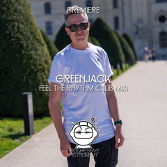 PREMIERE: Greenjack - Feel The Rhythm (Club Mix) [Area Verde]