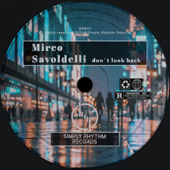 Mirco Savoldelli _ don`t look Back_ (original mix)