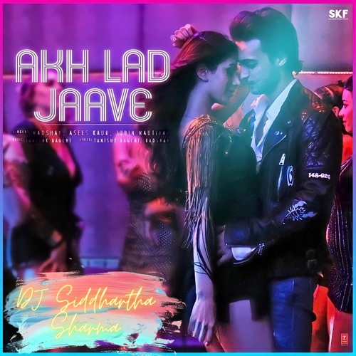 Akh Lad Jaave (Remix) - DJ Siddhartha Sharma