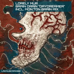 Lorely Mur - Daydreamer(Original Mix) Brain Drain