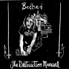 Bedhed - The Destruction Manual - 10 Fear Of Flying