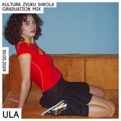 ULA — Kultura Zvuku Graduation Mix