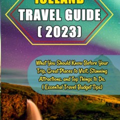 READ [PDF] ICELAND TRAVEL GUIDE (2023): What You Should Know Before Your Trip, G