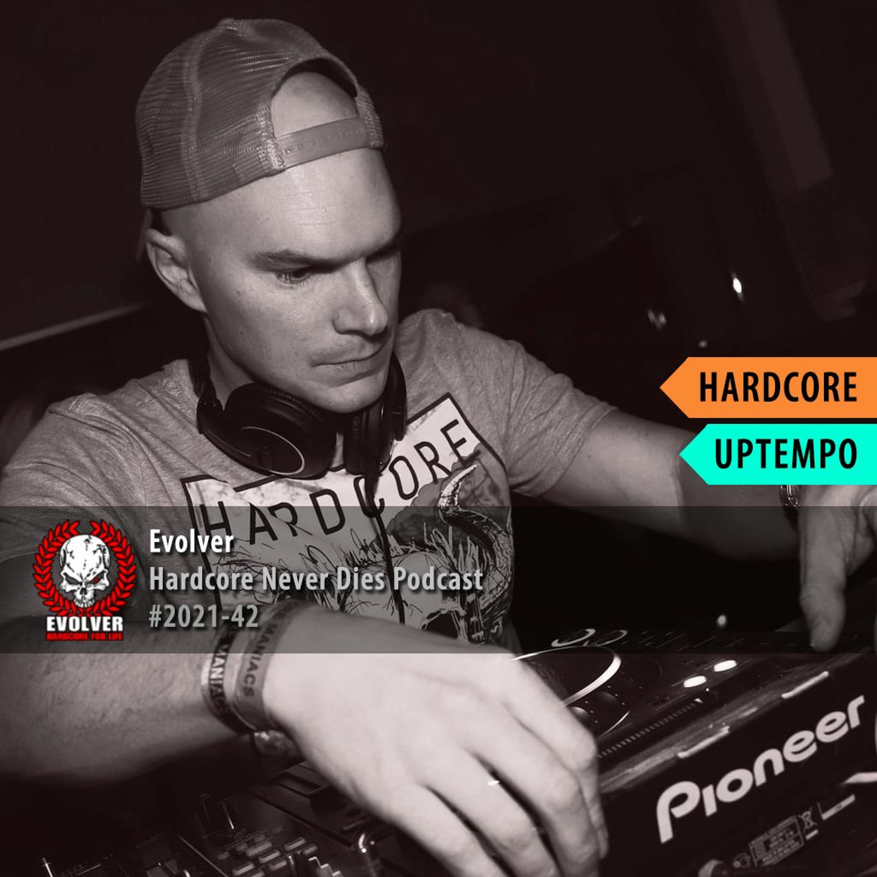 #2021-42 [Uptempo Hardcore] Evolver - Hardcore Never Dies Podcast episode artwork