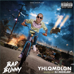 BAD BUNNY FT DJINOX  -  YHGLQMDLGN (ALBUM MIXTAPE 2020)
