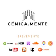 CÉNICA.MENTE | Piloto