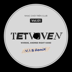 TETVOVEN - Wxrdie, Andree Right Hand (V.I.B Remix)