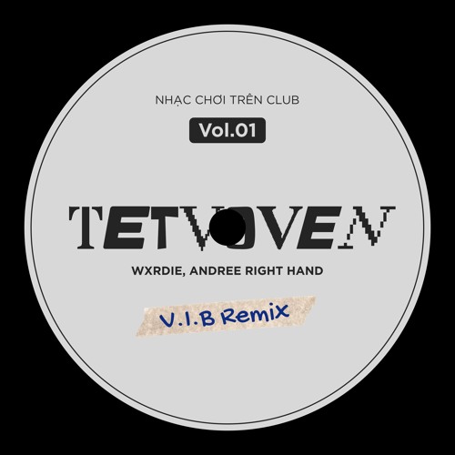 TETVOVEN - Wxrdie, Andree Right Hand (V.I.B Remix)