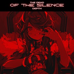 THE DEAD OF THE SILENCE