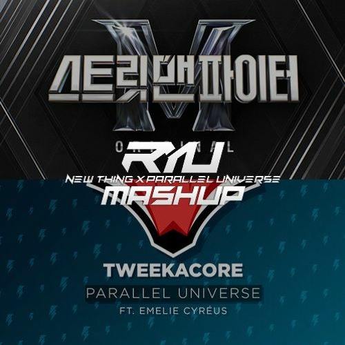ZICO & Tweekacore - New Thing X Parallel Universe (Ryu Mashup) [BUY=FREE DOWNLOAD]