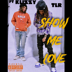 Show Me Love ft klizzy