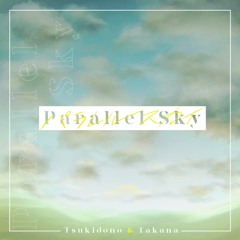 Tsukidono & Takana - Parallel Sky