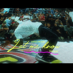 LET ME KNOW - P4CE BEATS