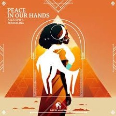Alex Spite, Marselina - Peace In Our Hands (Cafe De Anatolia)