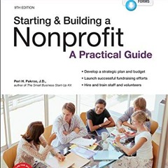 [PDF DOWNLOAD] Starting & Building a Nonprofit: A Practical Guide