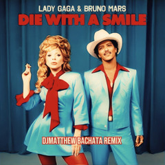 Die with a Smile (Bachata Spanish Version)
