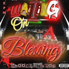 Waiting On A Blessing