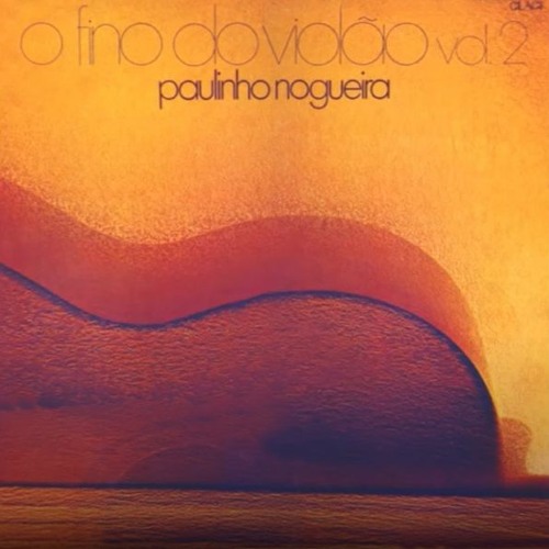 Paulinho Nogueira  – O Fino Do Violão Vol. 2