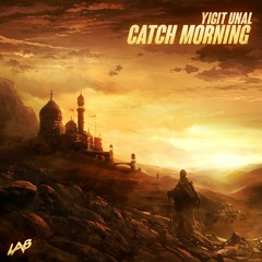 Yigit Unal - Catch Morning