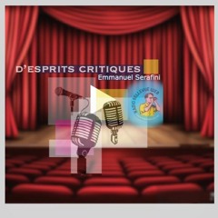 D'ESPRIT CRITIQUE - Emmanuel SERAFINI Et Ses Invités Au Théatre De L'Elysée (Lyon)