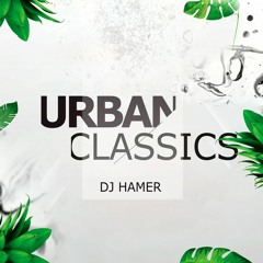 DJ HAMER - URBAN CLASSICS #01 (Tony Dize, Plan B, Arcángel, Etc.)