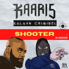 💥 Kaaris x Kalash Criminel 🔥🔫 - Shooter (remix by dj Massen)