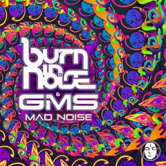 GMS Vs Burn In Noise - Mad Noise