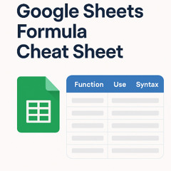 Google Sheets Formulas Cheat Sheet: Complete Guide for Beginners and Experts