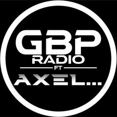 GBP Radio 005 ft AXEL...