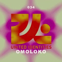OMOLOKO - United Identities Podcast 034