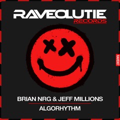 Brian NRG & Jeff Millions - Algorhythm [RAVE007]