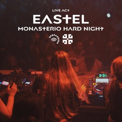 Eastel [live act] @ Monasterio Hard Night | Mutabor