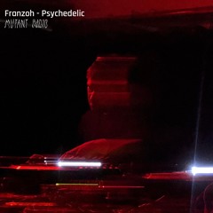 Franzoh - Psychedelic  [22.12.25]