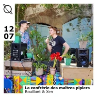 Soundcloud podcast image for La confrérie des maîtres pipiers w/ Bouillant & Xen 