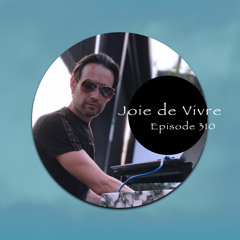 Joie de Vivre - Episode 310 (Tulum Poolside Session)