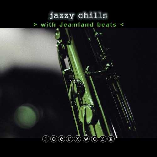 jazzy chills > with Jeamland beats <