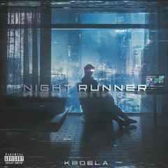 KEDELA - NIGHT RUNNER