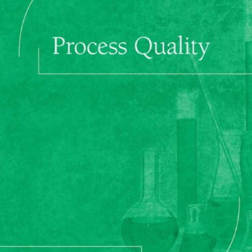 [FREE] KINDLE 📚 Process Quality by  CAPT(Center for the Advancement of Process Tech)