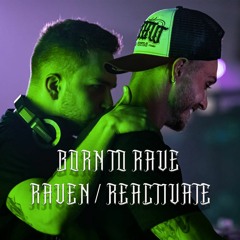BORN TO RAVE 2022 / RAVEN vs REACTIVATE @DoubleMixte Lyon