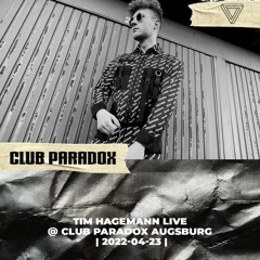 Tim Hagemann Live @ Club Paradox Augsburg (2022-04-23)