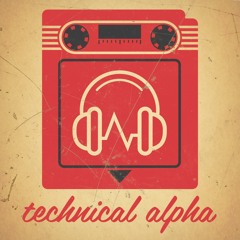 Technical Alpha 316 - Something Out of Nothing