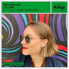 Sävy Records on Refuge Worldwide 17.06.2022 - IDA