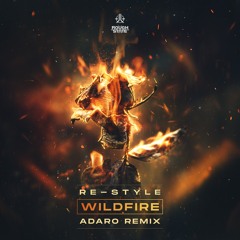 Re-Style - Wildfire (Adaro Remix) (OUT NOW)