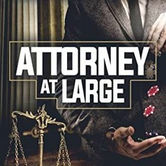 [Get] EBOOK EPUB KINDLE PDF Attorney at Large (Thaddeus Murfee Legal Thriller Series Book 3) by  Joh