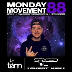 Spaced Out Guest Mix - Monday Movement (EP. 088)