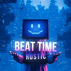 Rustic - Beat Time (Original Mix)[Free]