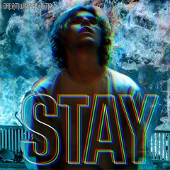 The Kid LAROI, Justin Bieber - STAY [DREAMWEAVER Remix]