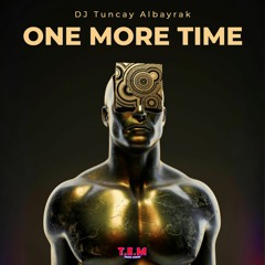DJ Tuncay Albayrak - One More Time
